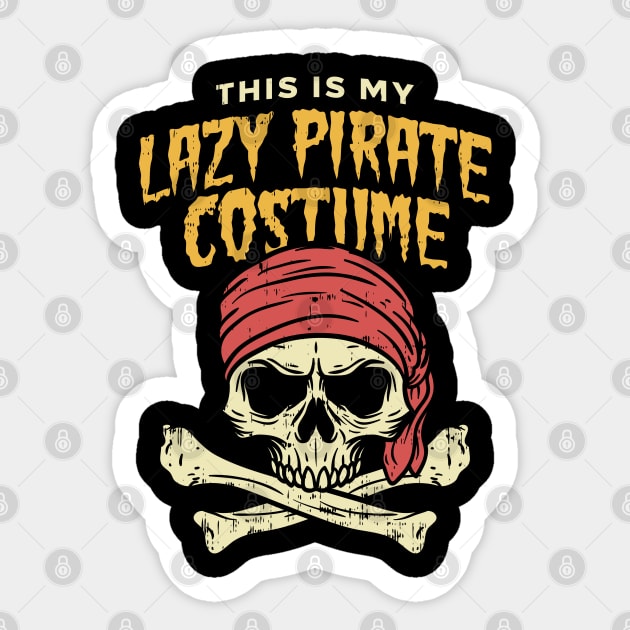 This is my Lazy Pirate Costume - Halloween Mardi Gras Fat Tuesday Sticker by Shirtbubble